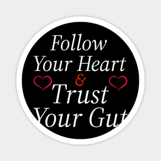 Follow Your Heart Magnet